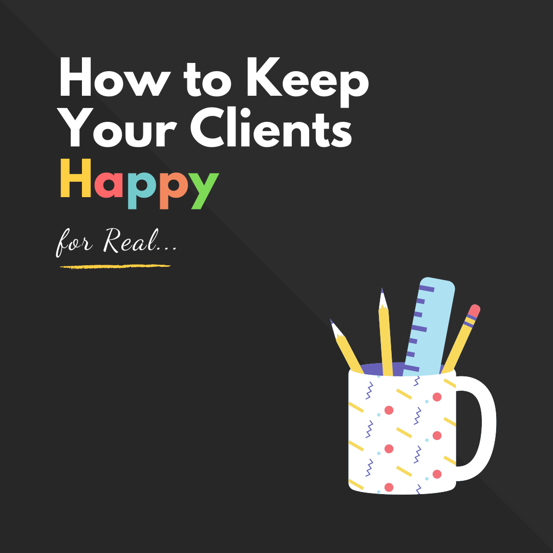 How to Keep Your Clients Happy square